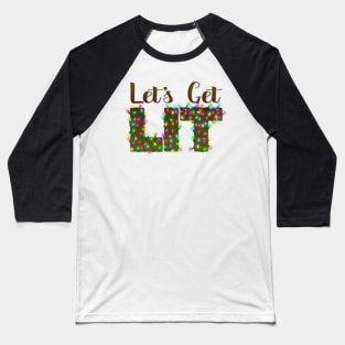 Let's Get Lit Baseball T-Shirt